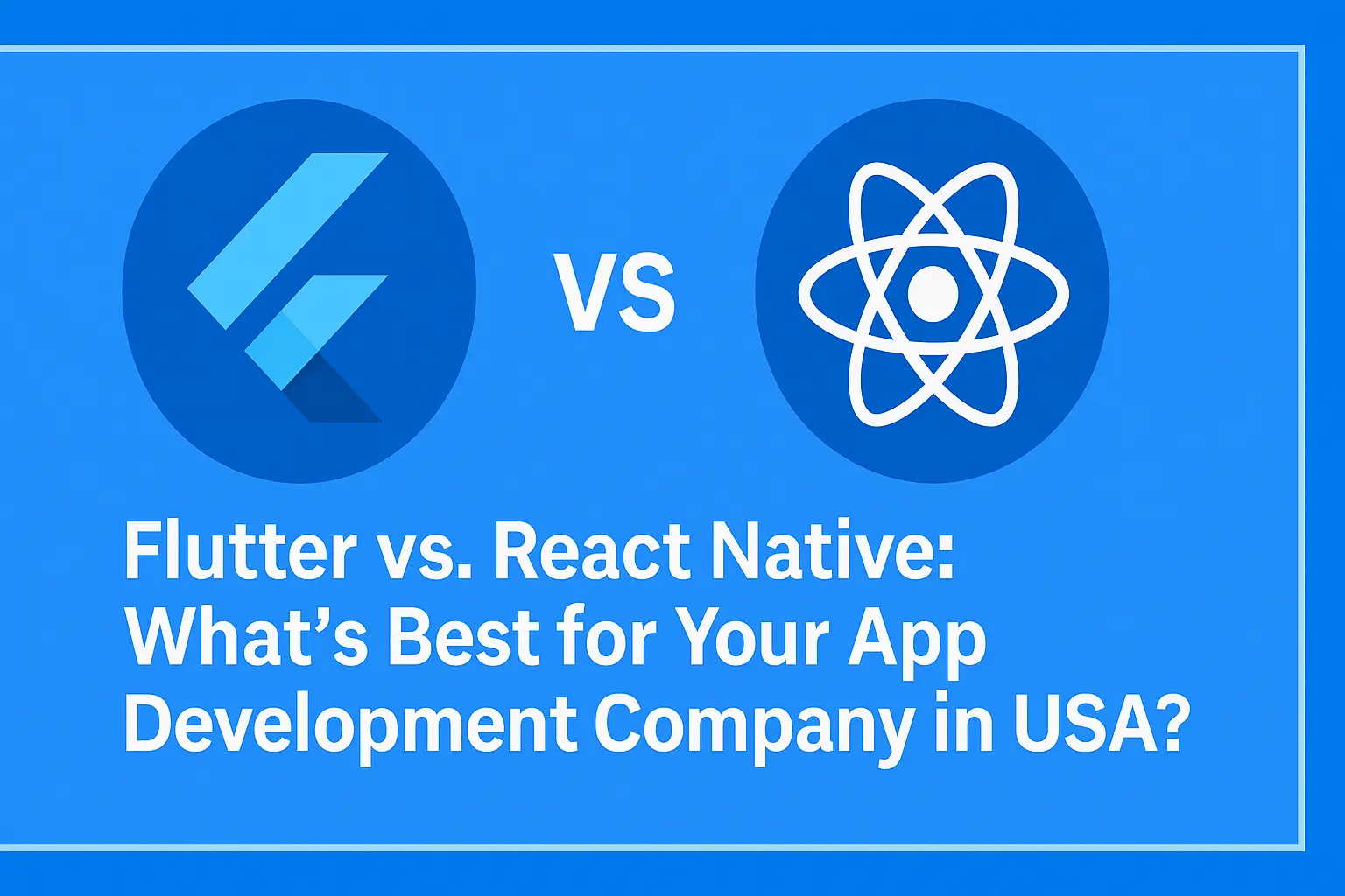 Flutter vs React Native